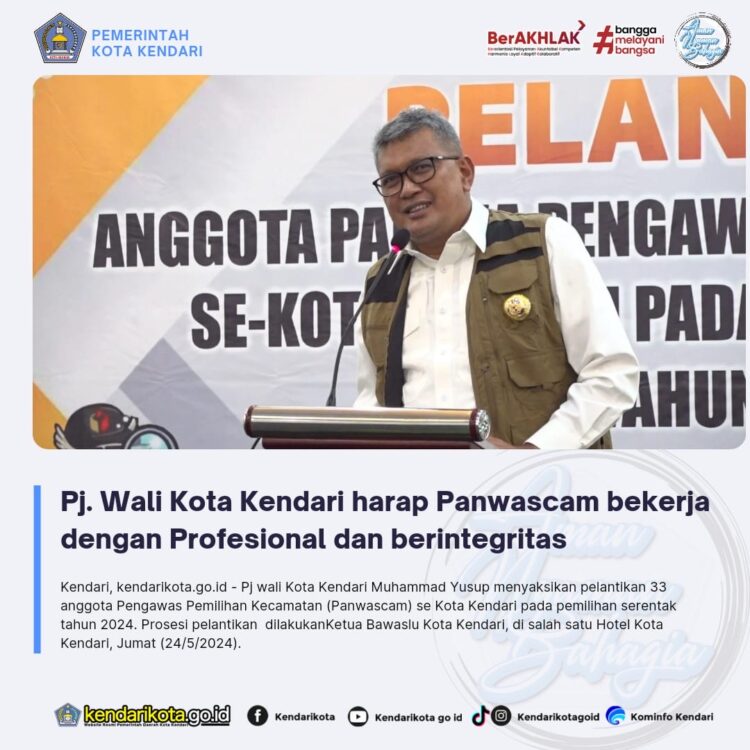 Pj. Wali Kota Kendari harap Panwascam bekerja Profesional dan berintegritas.