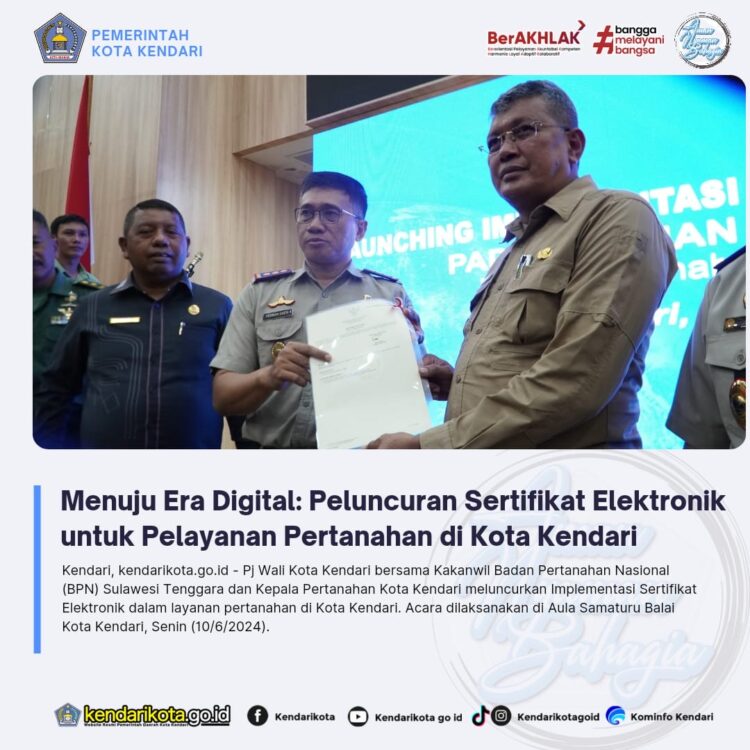 Menuju Era Digital: Peluncuran Sertifikat Elektronik untuk Pelayanan Pertanahan di Kota Kendari