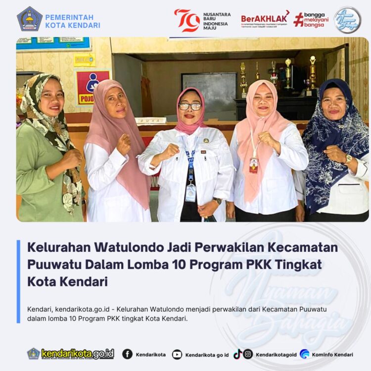 Kelurahan Watulondo Jadi Perwakilan Kecamatan Puuwatu Dalam Lomba 10 Program PKK Tingkat Kota Kendari