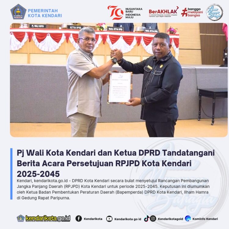 Pj Wali Kota Kendari dan Ketua DPRD Tandatangani Berita Acara Persetujuan RPJPD Kota Kendari 2025-2045