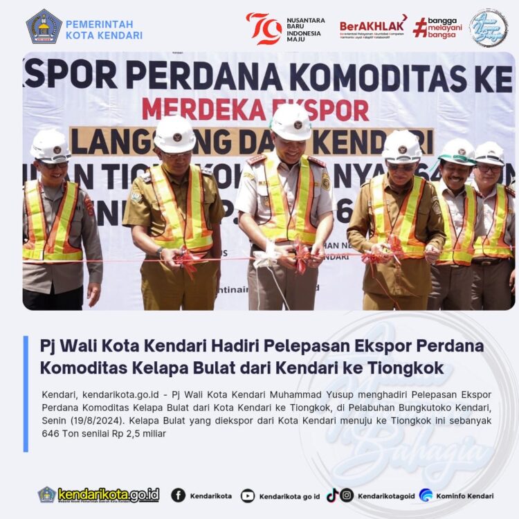 Pj Wali Kota Kendari Hadiri Pelepasan Ekspor Perdana Komoditas Kelapa Bulat dari Kendari ke Tiongkok
