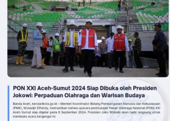 PON XXI Aceh-Sumut 2024 Siap Dibuka oleh Presiden Jokowi: Perpaduan Olahraga dan Warisan Budaya