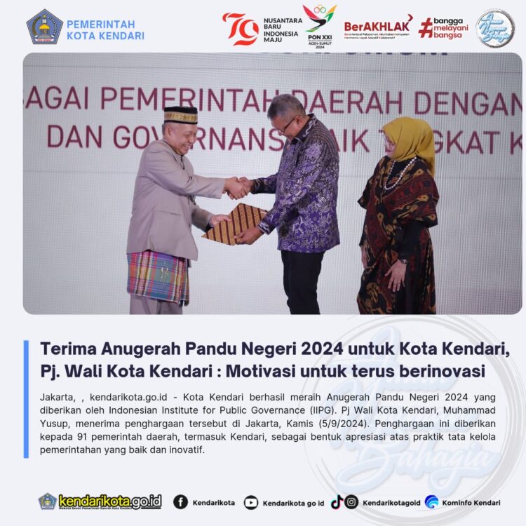 Terima Anugerah Pandu Negeri 2024 untuk Kota Kendari, Pj. Wali Kota Kendari : Motivasi untuk terus berinovasi