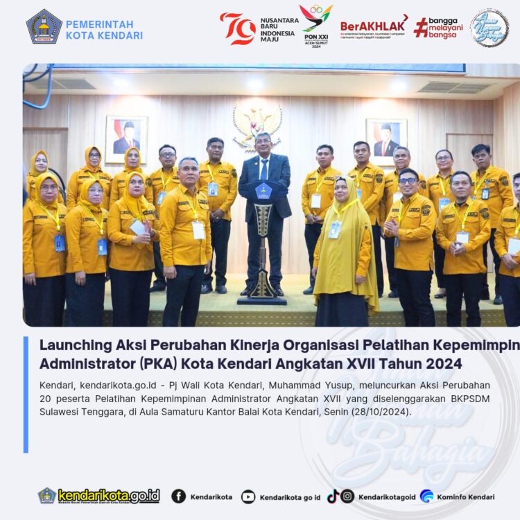 Launching Aksi Perubahan Kinerja Organisasi Pelatihan Kepemimpinan Administrator (PKA) Kota Kendari Angkatan XVII Tahun 2024