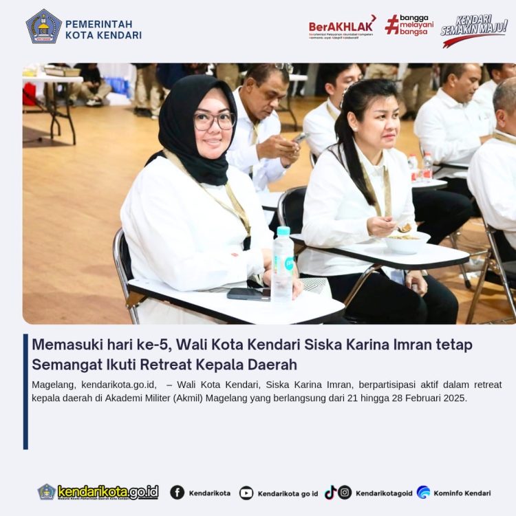 Memasuki hari ke-5, Wali Kota Kendari Siska Karina Imran tetap Semangat Ikuti Retreat Kepala Daerah