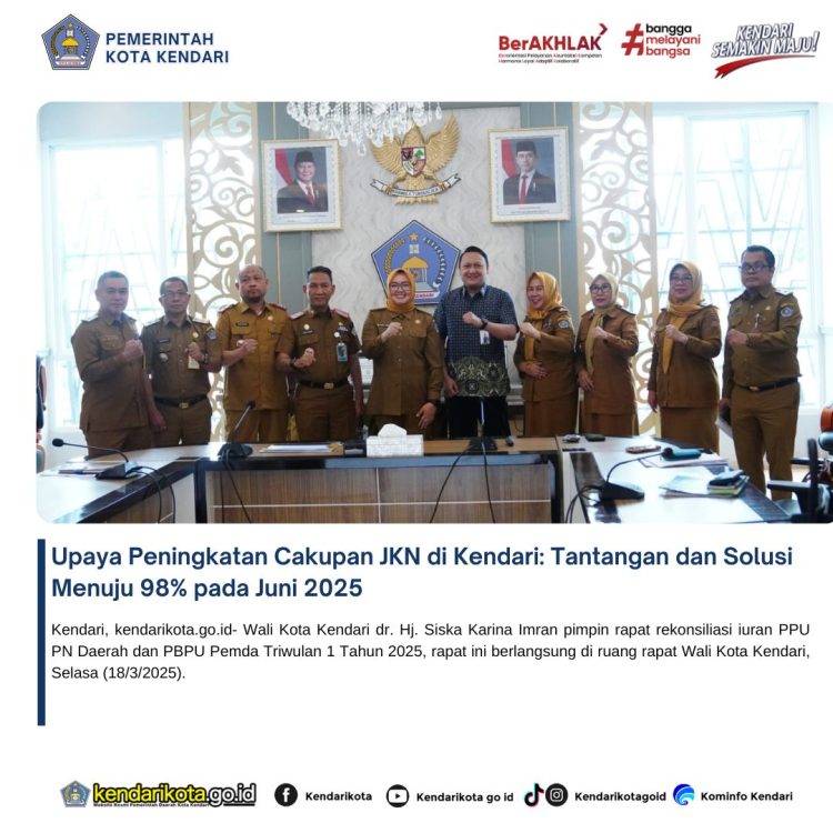 Upaya Peningkatan Cakupan JKN di Kendari: Tantangan dan Solusi Menuju 98% pada Juni 2025