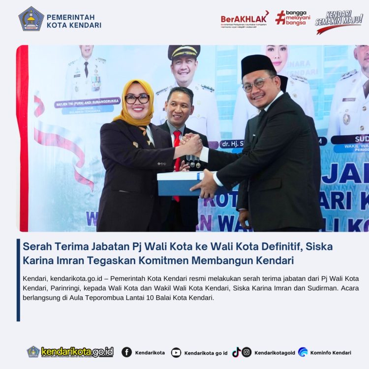 Serah Terima Jabatan Pj Wali Kota ke Wali Kota Definitif, Siska Karina Imran Tegaskan Komitmen Membangun Kendari