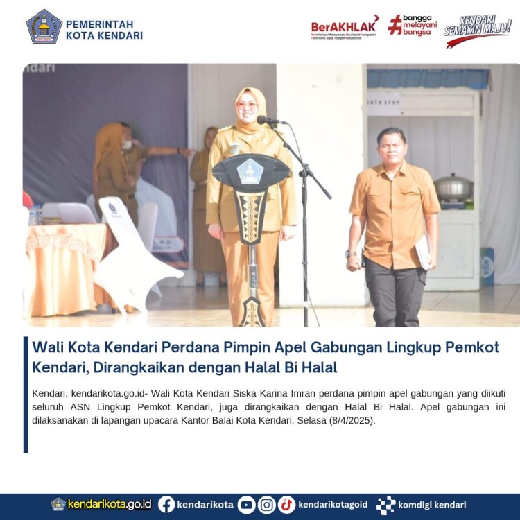 Wali Kota Kendari Perdana Pimpin Apel Gabungan Lingkup Pemkot Kendari, Dirangkaikan dengan Halal Bi Halal