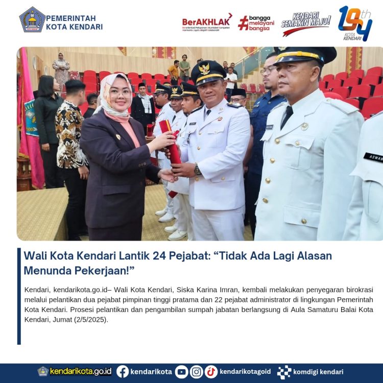 Wali Kota Kendari Lantik 24 Pejabat: “Tidak Ada Lagi Alasan Menunda Pekerjaan!”