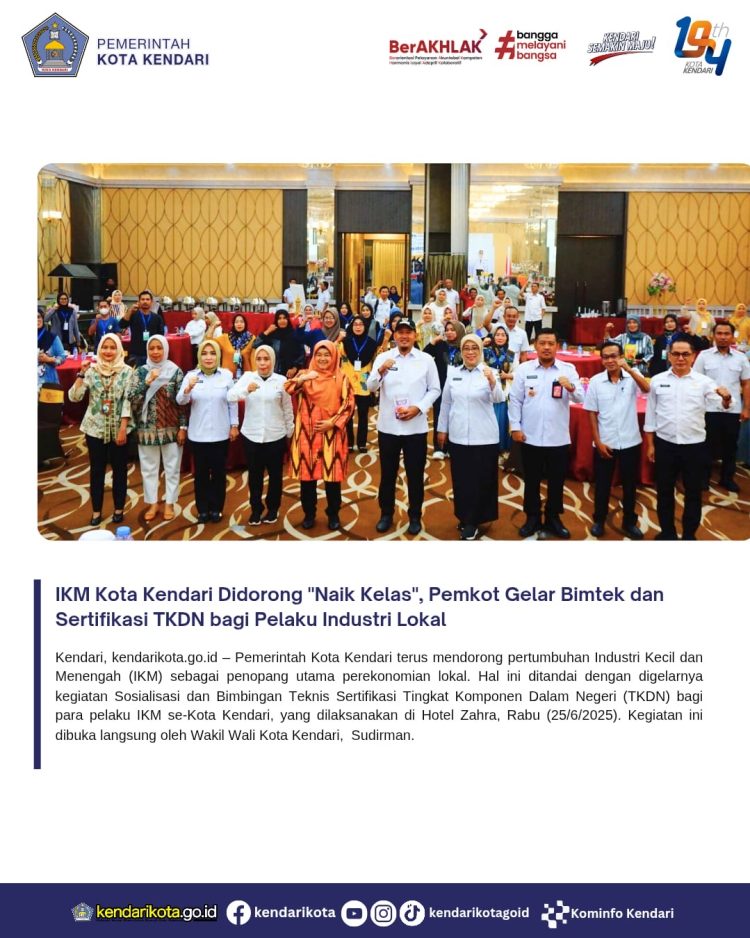 IKM Kota Kendari Didorong “Naik Kelas”, Pemkot Gelar Bimtek dan Sertifikasi TKDN bagi Pelaku Industri Lokal