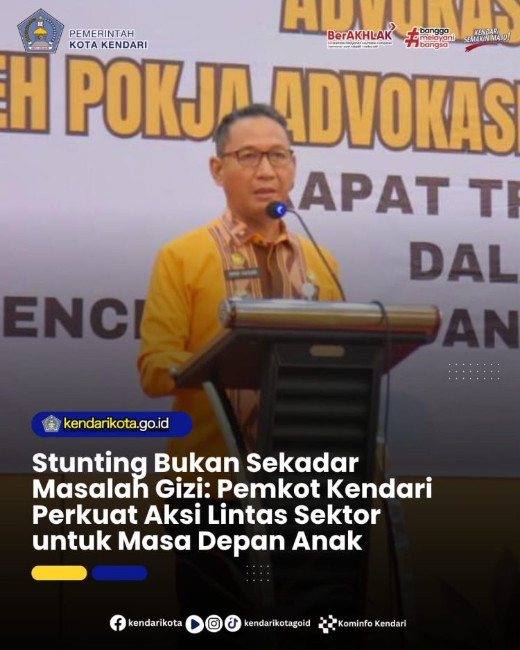 Stunting Bukan Sekadar Masalah Gizi: Pemkot Kendari Perkuat Aksi Lintas Sektor untuk Masa Depan Anak