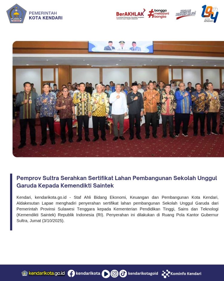 Pemprov Sultra Serahkan Sertifikat Lahan Pembangunan Sekolah Unggul Garuda Kepada Kemendikti Saintek