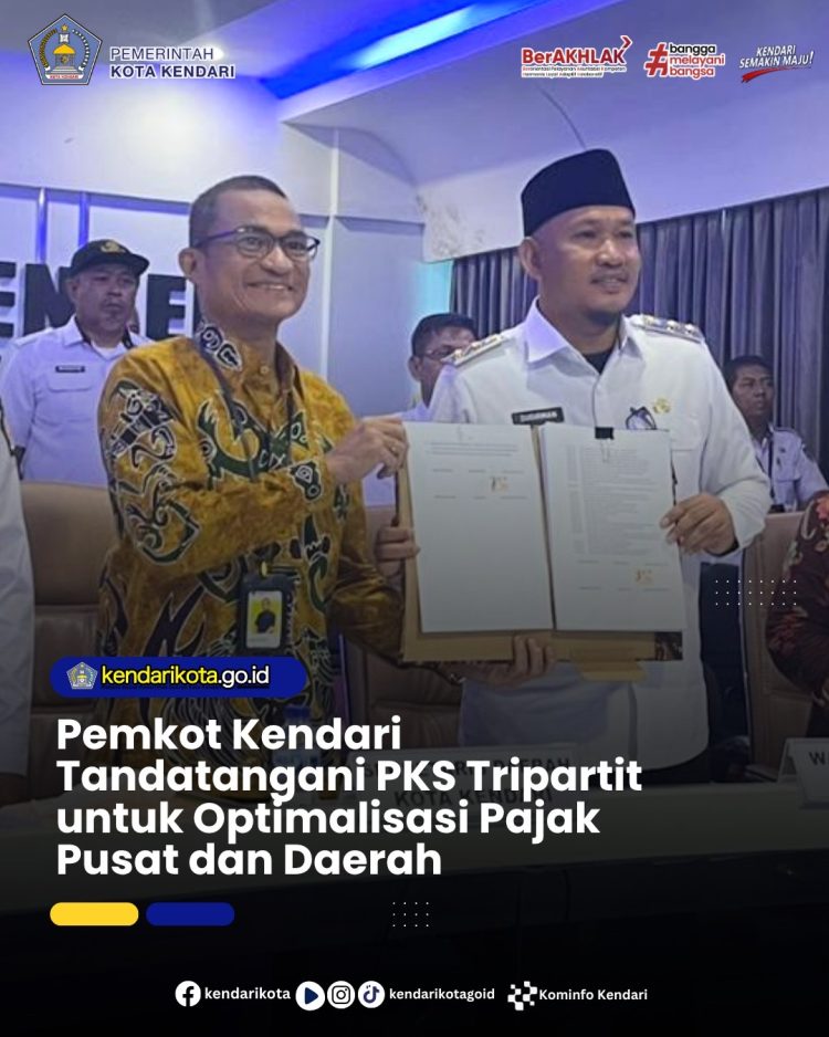 Pemkot Kendari Tandatangani PKS Tripartit untuk Optimalisasi Pajak Pusat dan Daerah