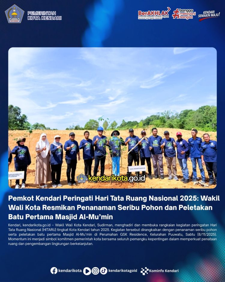Pemkot Kendari Peringati Hari Tata Ruang Nasional 2025: Wakil Wali Kota Resmikan Penanaman Seribu Pohon dan Peletakan Batu Pertama Masjid Al-Mu’min