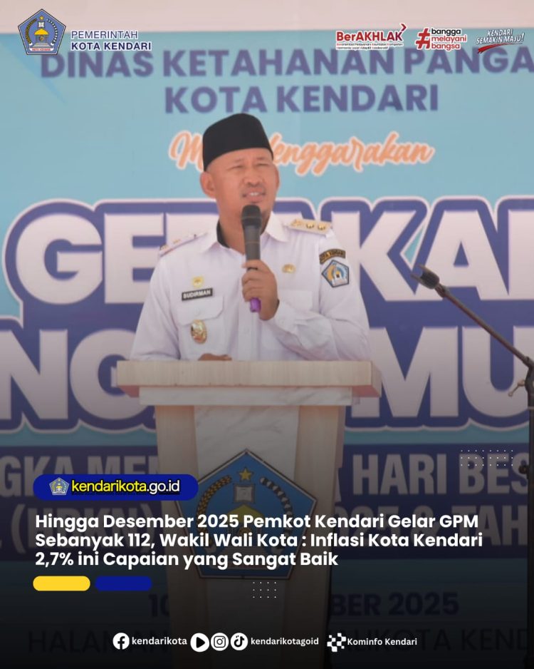 Hingga Desember 2025 Pemkot Kendari Gelar GPM Sebanyak 112, Wakil Wali Kota : Inflasi Kota Kendari 2,7% ini Capaian yang Sangat Baik