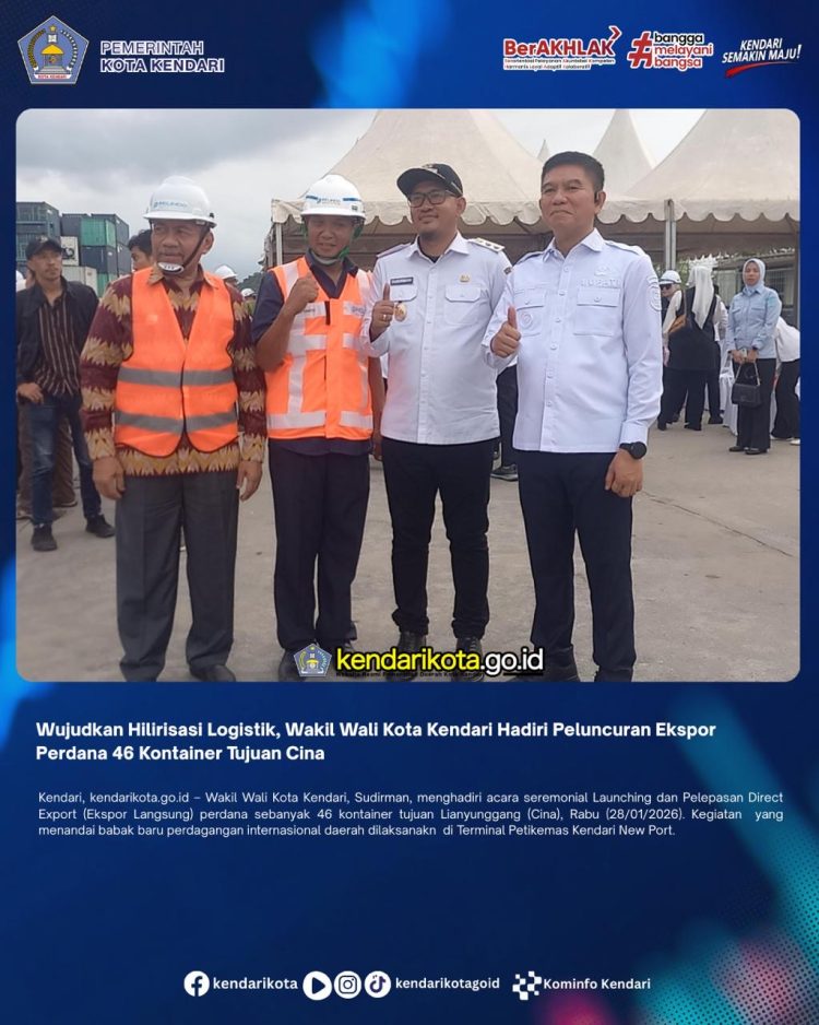 Wujudkan Hilirisasi Logistik, Wakil Wali Kota Kendari Hadiri Peluncuran Ekspor Perdana 46 Kontainer Tujuan Cina