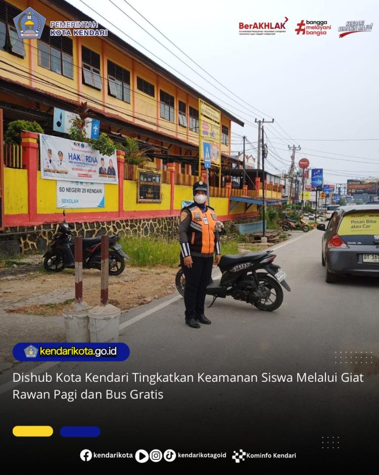 Dishub Kota Kendari Tingkatkan Keamanan Siswa Melalui Giat Rawan Pagi dan Bus Gratis