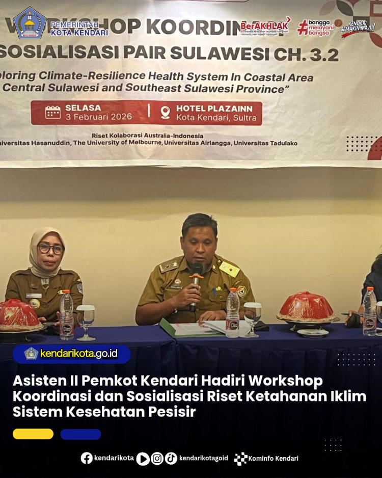 Asisten II Pemkot Kendari Hadiri Workshop Koordinasi dan Sosialisasi Riset Ketahanan Iklim Sistem Kesehatan Pesisir