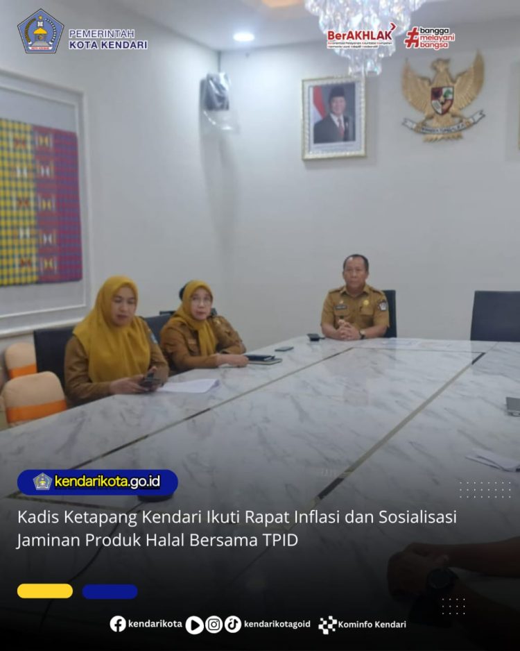 Kadis Ketapang Kendari Ikuti Rapat Inflasi dan Sosialisasi Jaminan Produk Halal Bersama TPID