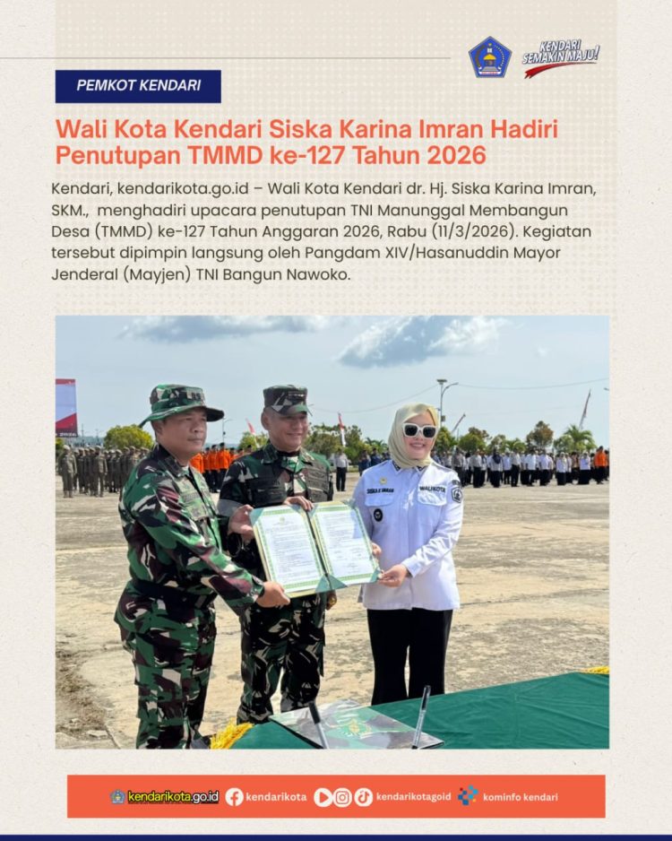 Wali Kota Kendari Siska Karina Imran Hadiri Penutupan TMMD ke-127 Tahun 2026