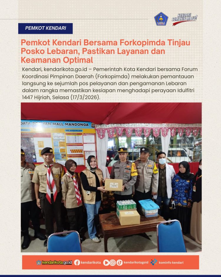 Pemkot Kendari Bersama Forkopimda Tinjau Posko Lebaran, Pastikan Layanan dan Keamanan Optimal