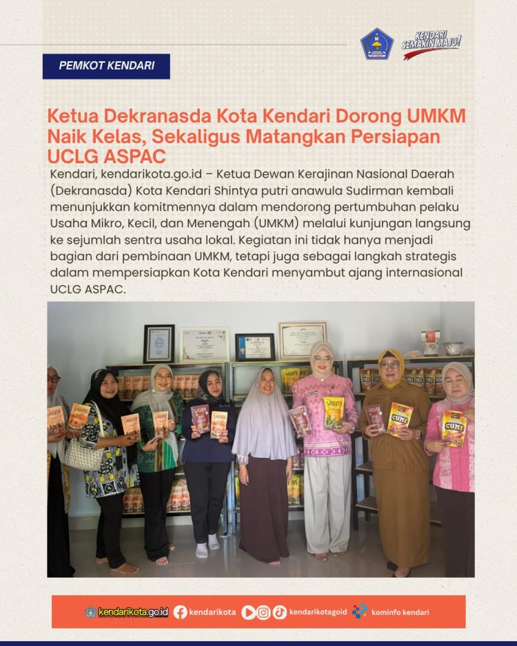 Ketua Dekranasda Kota Kendari Dorong UMKM Naik Kelas, Sekaligus Matangkan Persiapan UCLG ASPAC‎