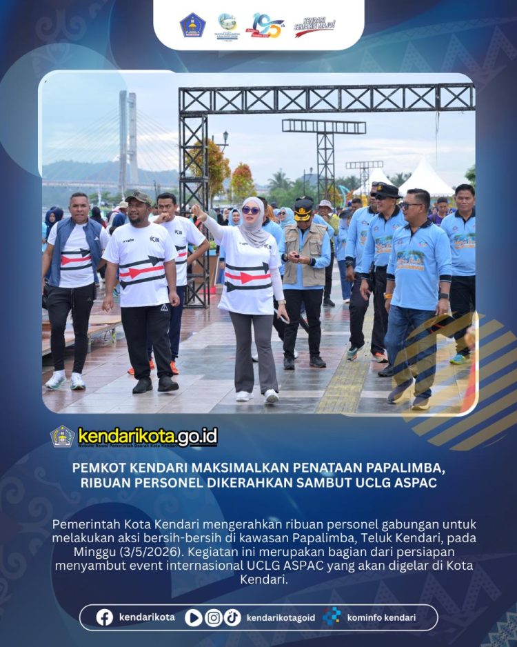 Pemkot Kendari Maksimalkan Penataan Papalimba, Ribuan Personel Dikerahkan Sambut UCLG ASPAC