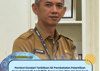 Pemkot Kendari Terbitkan SK Pembatalan Pelantikan Kepsek Sejak 15 April 2026, Pengusulan Dimulai dari Awal