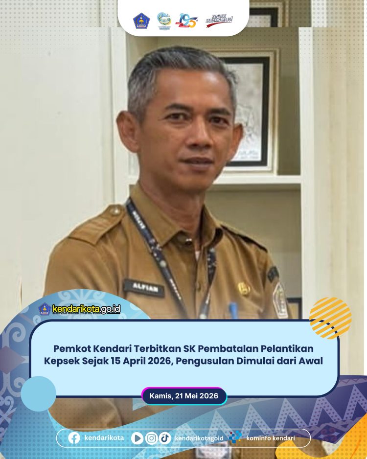 Pemkot Kendari Terbitkan SK Pembatalan Pelantikan Kepsek Sejak 15 April 2026, Pengusulan Dimulai dari Awal