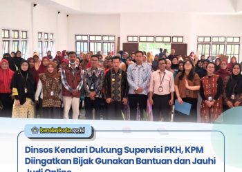 Dinsos Kendari Dukung Supervisi PKH, KPM Diingatkan Bijak Gunakan Bantuan dan Jauhi Judi Online