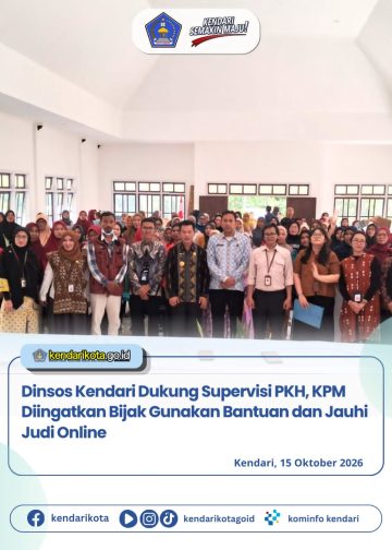 Dinsos Kendari Dukung Supervisi PKH, KPM Diingatkan Bijak Gunakan Bantuan dan Jauhi Judi Online